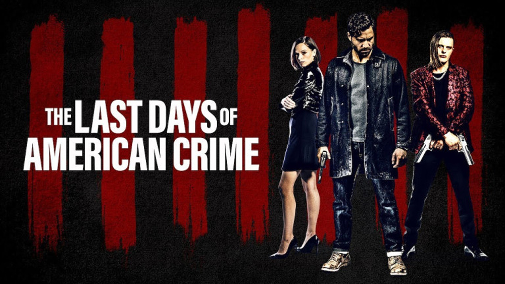 Промо-постер фильма «Последние дни американской преступности»