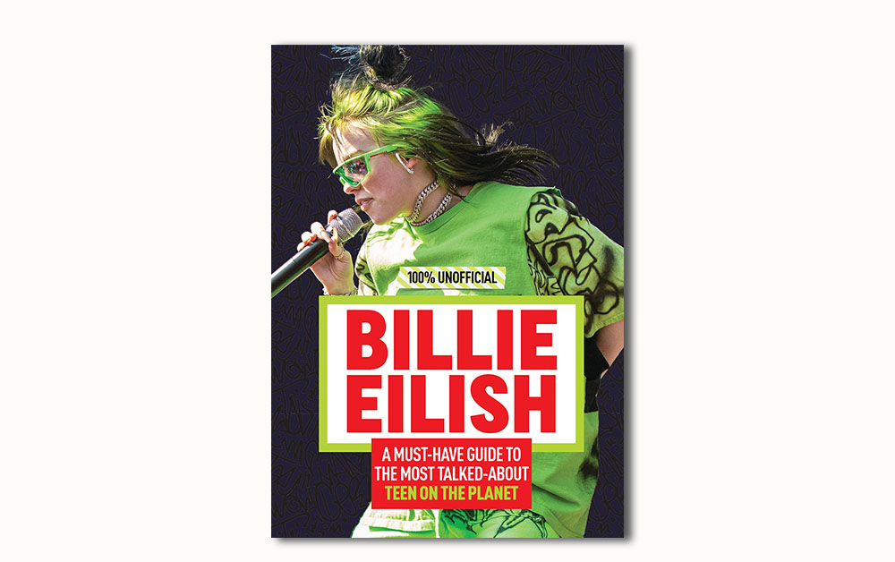 Обложка англоязычного издания книги «Билли Айлиш: Все, что вы хотели знать о королеве сцены» Эми Уиллс